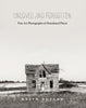 Unloved and Forgotten: Fine Art Photographs of Abandoned Places (Softcover Book)